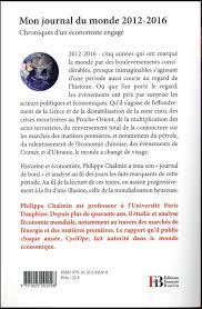 Mon journal du monde 2012-2016 ; chroniques d'un économiste engagé -  Philippe Chalmin - Les Peregrines - Grand format - Librairie Galignani PARIS