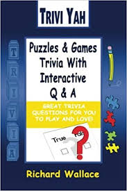 If you know, you know. Trivi Yah Puzzles Games Trivia With Interactive Q A Great Trivia Questions For You To Play And Love Wallace Richard 9781481057936 Amazon Com Books