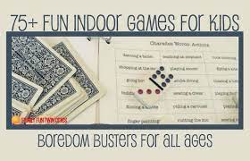 75 indoor games for kids boredom