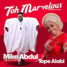 The gospel singer, tope alabi has released a very. Download Mp3 Mike Abdul Toh Marvelous Alujo Mix Ft Tope Alabi