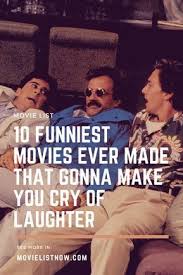 This comedy movie won't distract you from the news of the world, but it manages to still be outrageously funny while critiquing the current state of affairs. 10 Funniest Movies Ever Made That Gonna Make You Cry Of Laughter Moviestowatch 10 Funniest Movie Good Comedy Movies Funny Comedy Movies Movies To Watch Comedy