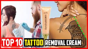 top 10 best tattoo removal cream of