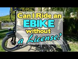 can i ride an ebike without a license