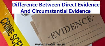 Difference Between Direct Evidence And Circumstantial Evidence