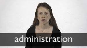 administration definition and meaning
