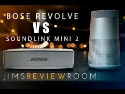 The bose soundlink mini 2 is a worthwhile successor to the original. Bose Revolve 2017 Vs Soundlink Mini 2 2015 Compared Youtube