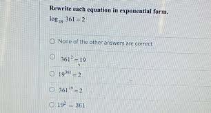 Rewrite Each Equation In Exponential