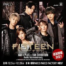 AAA +PLUS+ FAN EXHIBITION -Thanks 15th Anniversary- | PARCO FACTORY | PARCO  ART