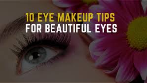 10 eye makeup tips for beautiful eyes