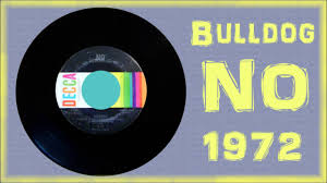 Bulldog No No No 1972 Top 50 Forgotten 70s Billboard Chart Songs