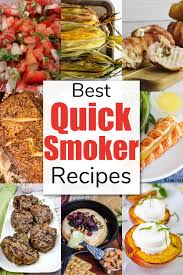 quick smoker recipes kitchen laughter