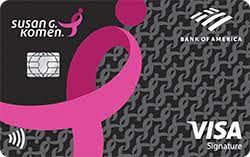 Maybe you would like to learn more about one of these? Susan G Komen Customized Cash Back Rewards Credit Card Pink Ribbon Credit Card