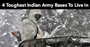4 toughest indian army bases to live in