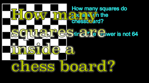 In western chess, the shape of the board is square, with its side being divided into eight parts. How Many Squares In A Chess Board Youtube