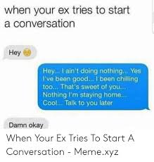 Now, and here is the most vital part, when a conversation starts to die, you just keep booping them until they are annoyed enough to pay i. 25 Best Memes About Conversation Meme Conversation Memes