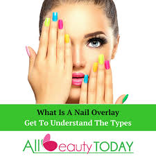 what is a nail overlay the types and