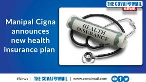 manipal cigna announces new health