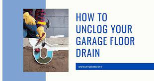 how to unclog your garage floor drain