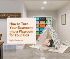 Turn Your Basement Into A Playroom