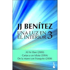 En especial de misterios y grandes enigmas. Una Luz En El Interior Volumen 3 Autor J J Benitez Pdf Espanol Gratis