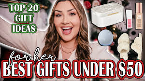 top 20 gifts for women under 50 you