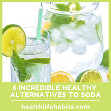 6 Healthy Soda Alternatives