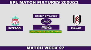 epl 2020 21 match week 27 fixtures