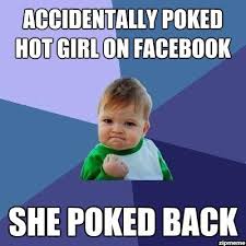 Success Kid – Accidentally Poked Hot Girl On Facebook… | WeKnowMemes via Relatably.com