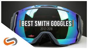 Best Smith Snow Goggles 2017 2018