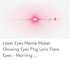 memes about red glowing eyes meme