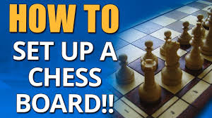 Hello, i am new player playing chess. How To Set Up A Chess Board Step By Step Video Guide