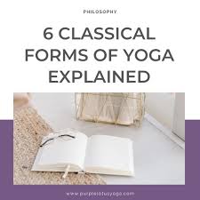 the 6 major forms of yoga explained