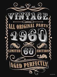 Here are numerous wordings, wishes and congratulations which can be use for men and women. Vintage 1960 60th Birthday Gift For Men Essential T Shirt By Eulonix 60th Birthday Ideas For Dad 60th Birthday Gifts 60th Birthday