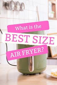 air fryer sizes air fryer eats