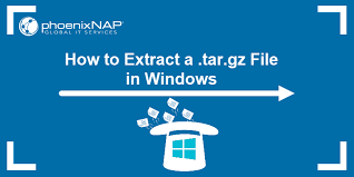 how to extract tar gz file in windows