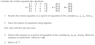 Solved Consider The Matrix Equation Ax