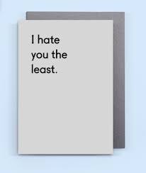 My one true love funny valentine's day card. 9 Anti Valentine S Day Cards For All The Haters Out There Huffpost Uk Life