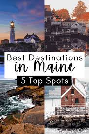 19 best places to visit in maine