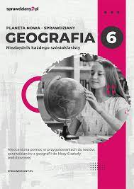 Geografia Klasa 6 Dział 2 - Sprawdzian z geografii dział 2. » Planeta Nowa » Klasa 6