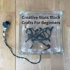 Creative Glass Block Crafts For