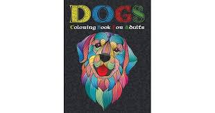 Coloring the enlightening mandalas of this app helps you relieve stress, manage anxiety, and experience peace and tranquility. Dogs Coloring Book For Adults 50 Dogs Coloring Pages For Fun Relaxation And Stress Relief Best Gift For Girls And Boys By Taj Coloring Book