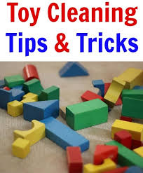 how to clean toys tips for kid s and