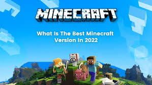 what is the best minecraft version in