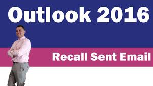 to recall an sent email in outlook 2016
