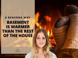 6 Reasons Why Basement Is Warmer Than