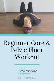 beginner postpartum core pelvic floor