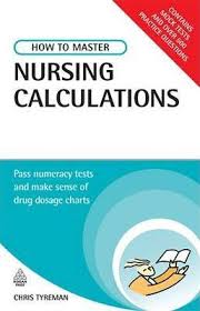 How To Master Nursing Calculations Chris John Tyreman