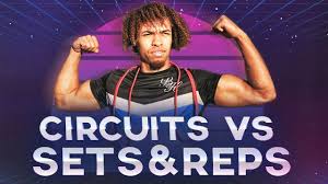 circuit training or sets reps