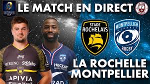 🔥 [ LIVE ] : STADE ROCHELAIS-MONTPELLIER : Le match en direct / Champions  Cup - YouTube