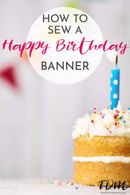 how to sew a stunning happy birthday banner